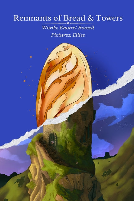 Remnants of Bread and Towers: Softcover Poetry Collection
