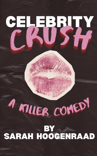 Celebrity Crush by Hoogenraad, Sarah