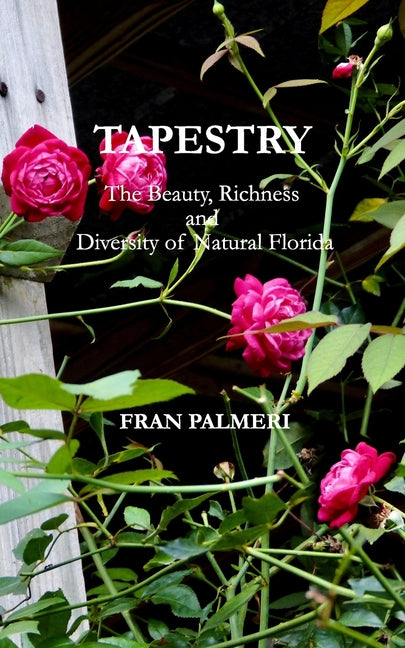 Tapestry: The Beauty, Richness and Diversity of Natural Florida