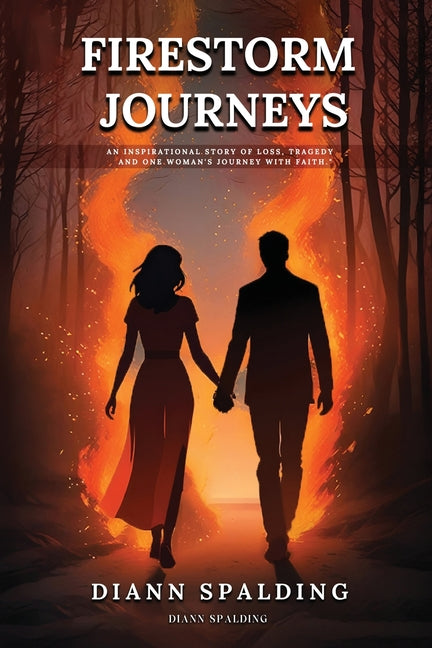 Firestorm Journeys by Spalding, DiAnn