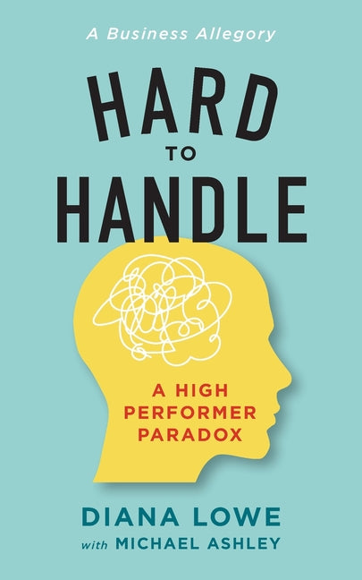 Hard to Handle: A High Performer Paradox