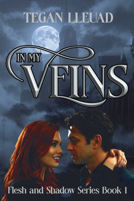 In My Veins by Lleuad, Tegan