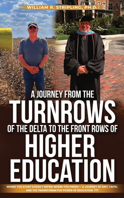A Journey From The Turnrows Of The Delta To The Front Rows Of Higher Education