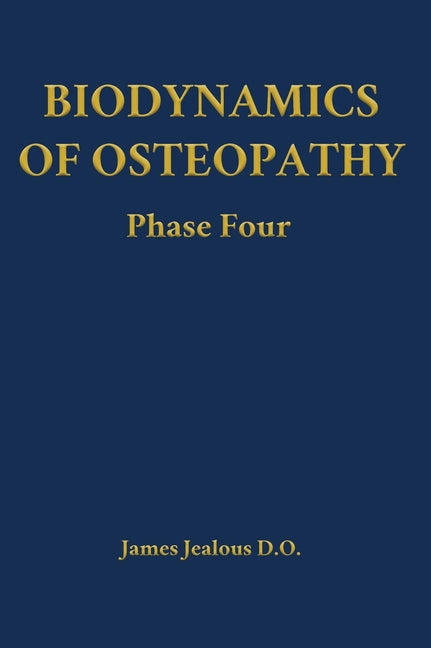 Biodynamics of Osteopathy Phase Four