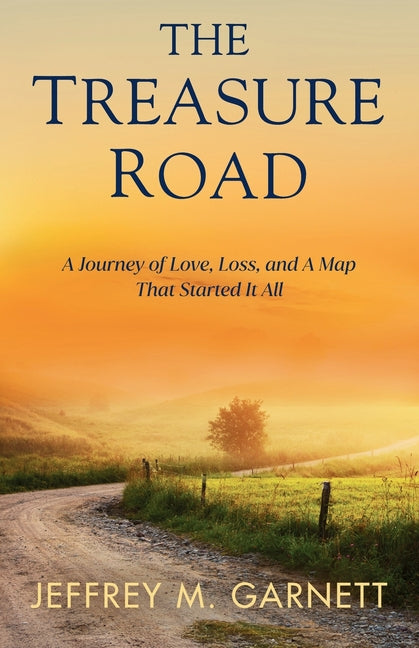 The Treasure Road: A Journey of Love, Loss, and A Map That Started It All