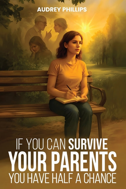 If You Can Survive Your Parents, You Have Half A Chance