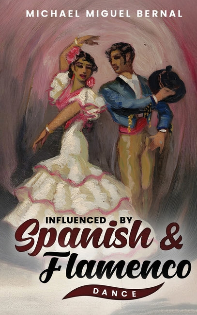 Influenced by Spanish & Flamenco Dance by Miguel Bernal, Michael