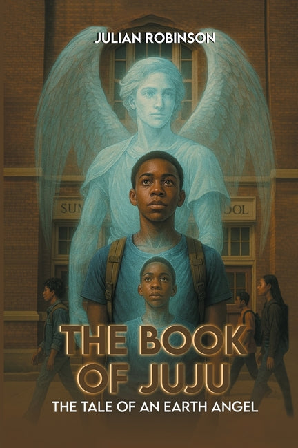The book of JuJu: The Tale Of An Earth Angel