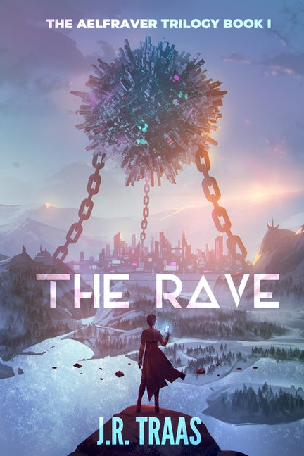 The Rave (The Aelfraver Trilogy Book 1)