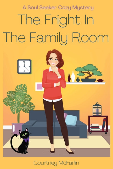 The Fright in the Family Room by McFarlin, Courtney
