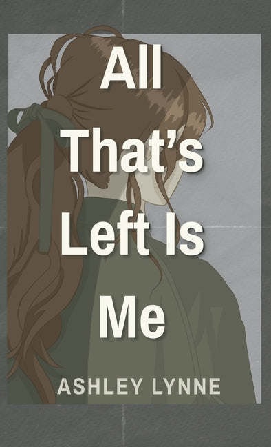 All That's Left Is Me