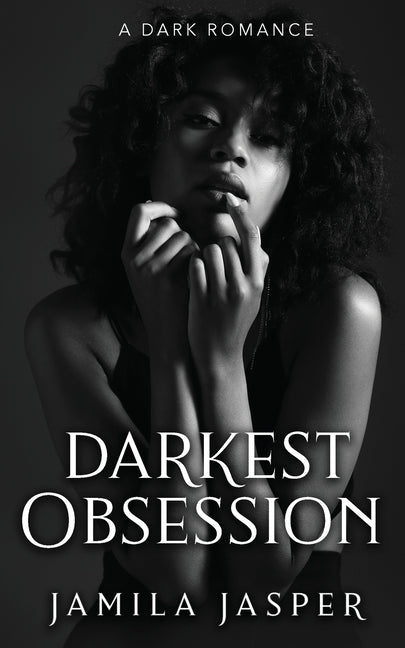 Darkest Obsession: An Enemies To Lovers BWWM Romance