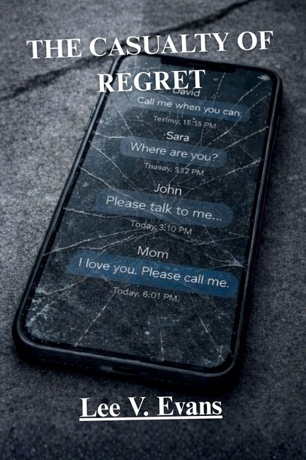 The Casualty of Regret by Evans, Lee V.