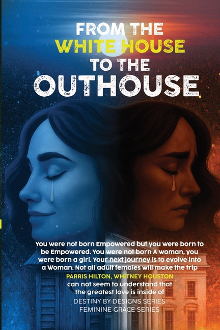 From the White House to the Out House
