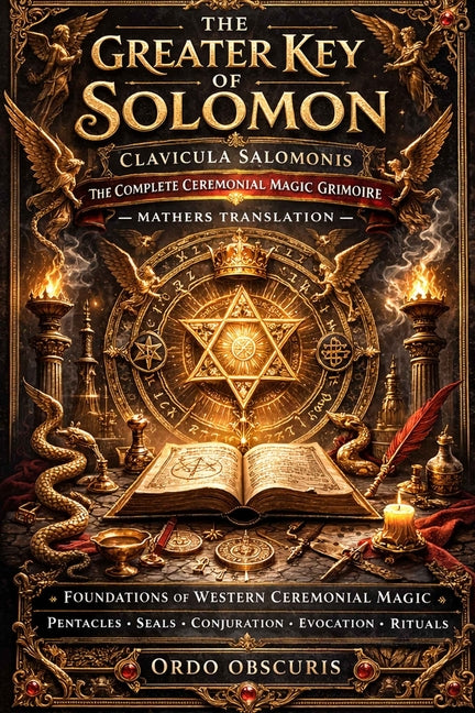 The Greater Key of Solomon: The Complete Mathers Translation