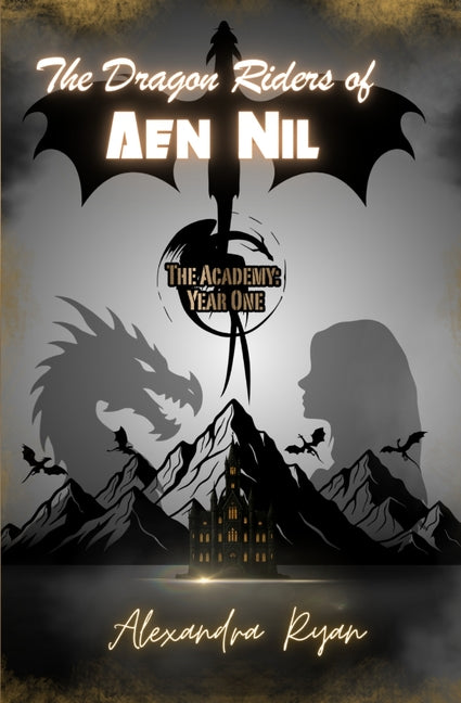 The Dragon Riders of Aen Nil: The Academy Year 1