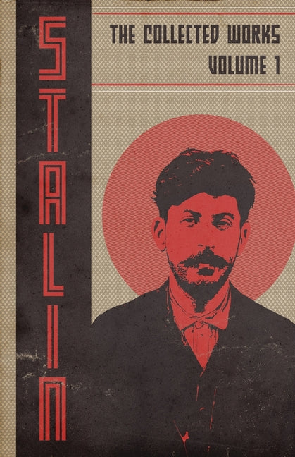 Collected Works of Josef Stalin: Volume 1