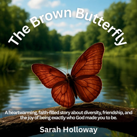 The Brown Butterfly by Holloway, Sarah
