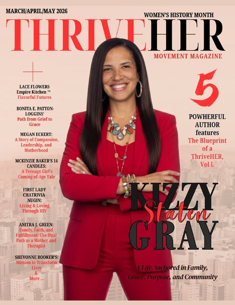ThriveHER Movement Magazine March Edition: Kizzy Gray