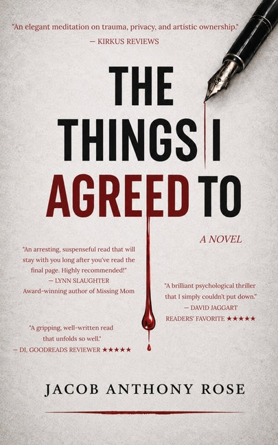 The Things I Agreed To by Rose, Jacob Anthony