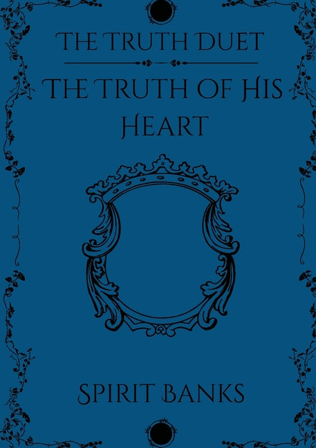 The Truth of His Heart