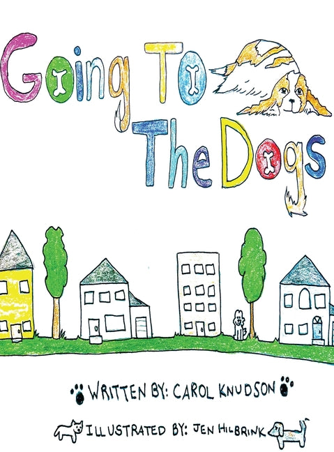 Going To The Dogs by Knudson, Carol
