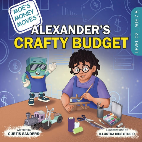 Moe's Money Moves: Alexander's Crafty Budget