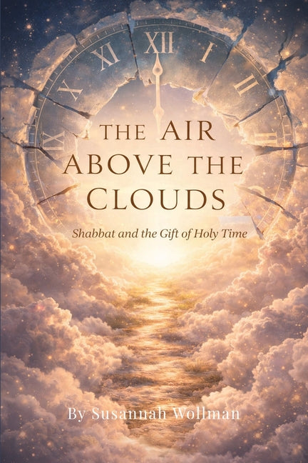 The Air Above the Clouds by Wollman, Susannah Faris