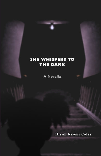She Whispers to The Dark: A Novella