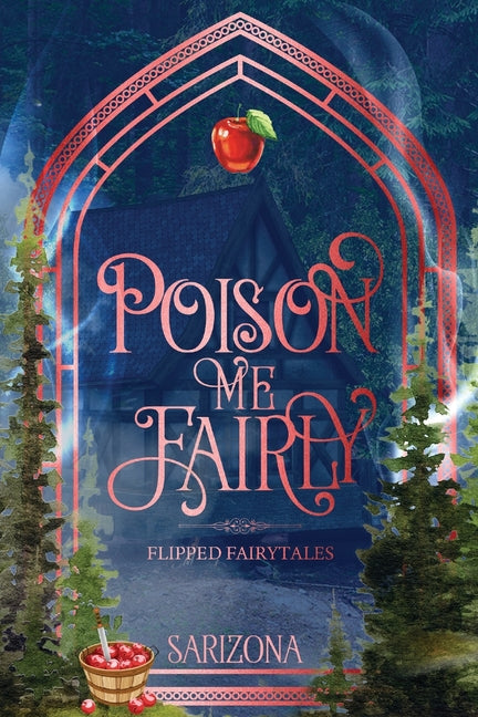 Poison Me Fairly: A Snow White Flipped Fairytale