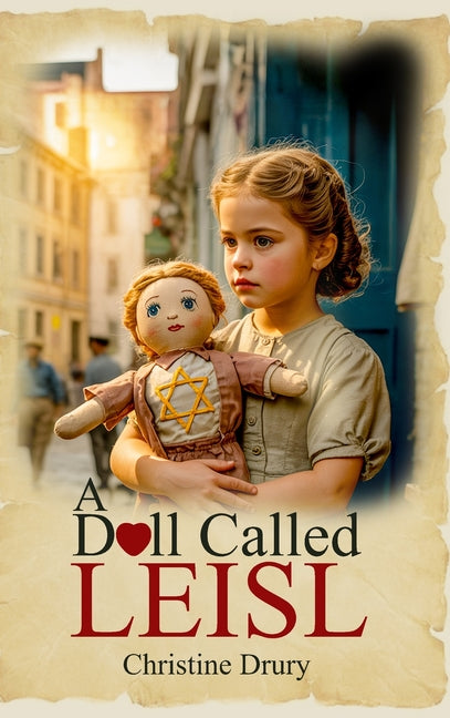 A Doll Called LEISL by Drury, Christine