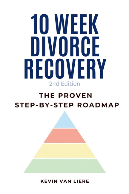 10- Week Divorce Recovery by Van Liere, Kevin