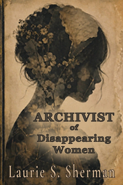 Archivist of Disappearing Women