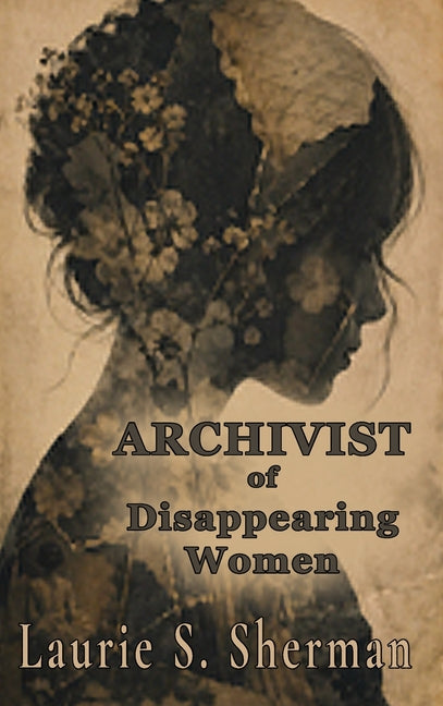 Archivist of Disappearing Women
