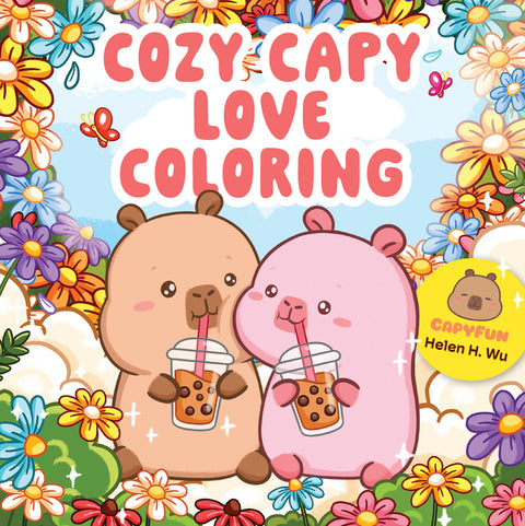 Cozy Capy Love Coloring: Adorable Capybara Coloring Pages for Relaxation, Self-Care, and Love