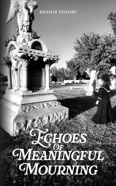 Echoes of Meaningful Mourning
