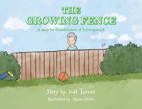 The Growing Fence: A story for Grandchildren of Estrangement