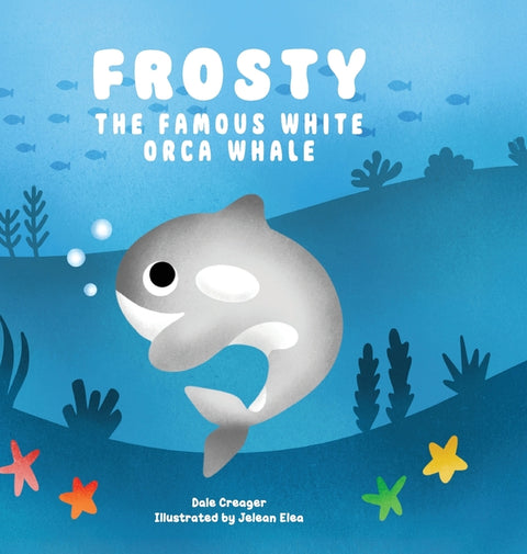 Frosty: The Famous White Orca Whale