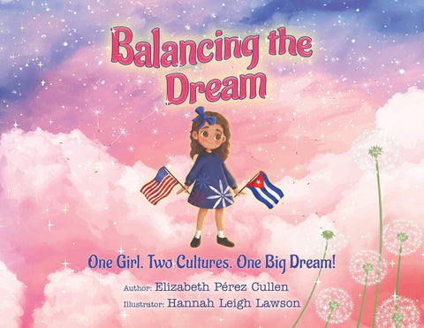 Balancing the Dream: Balancing the Dream Book 1 by Cullen, Elizabeth PÃ©rez