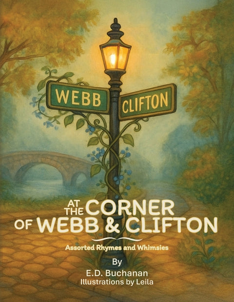 At The Corner of Webb & Clifton: Assorted Rhymes and Whimsies