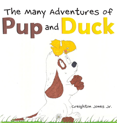 The Many Adventures of Pup and Duck by Jones, Creighton, Jr.