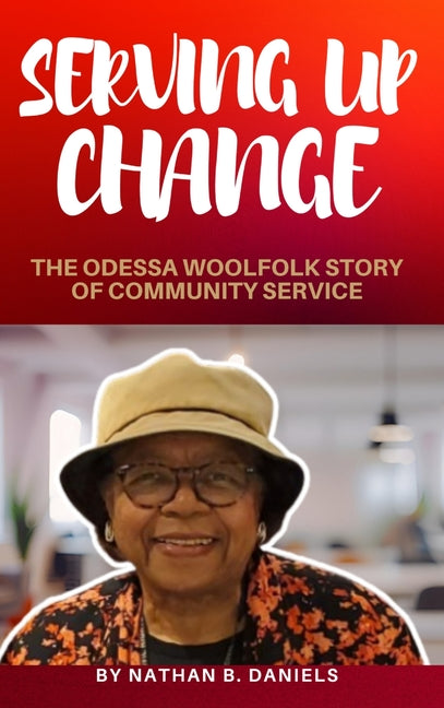 Serving Up Change: The Odessa Woolfolk Story of Community Service