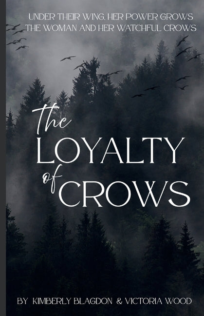 The Loyalty of Crows by Blagdon, Kimberly