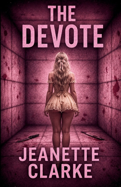 The Devote (A Mire Institute Bunny Novella) by Clarke, Jeanette