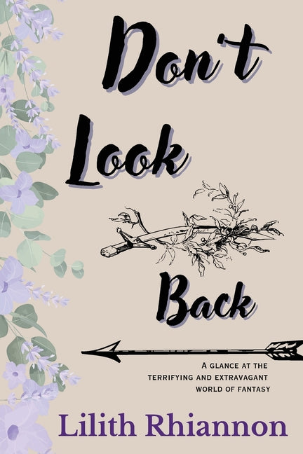 Don't Look Back: A glance at the terrifying and extravagant world of fantasy