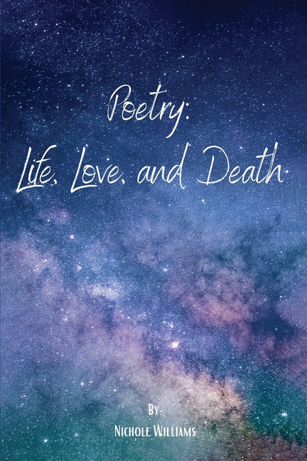 Poetry: Life Love, and Death