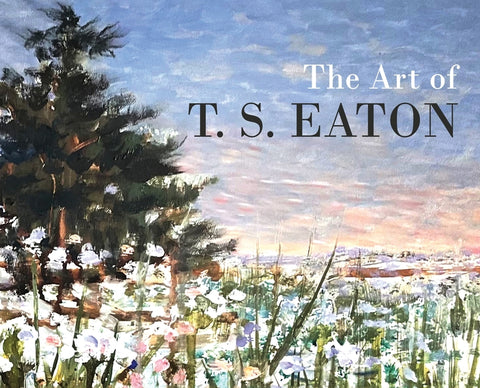The Art of T.S. Eaton by Eaton, Tim