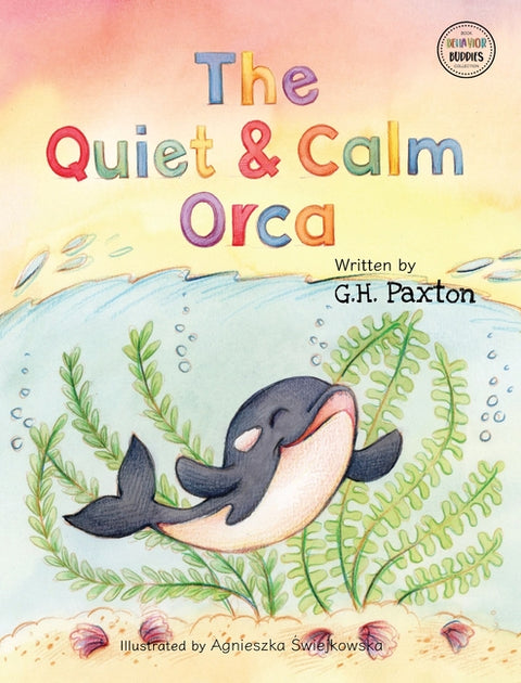 The Quiet And Calm Orca by Paxton, G. H.