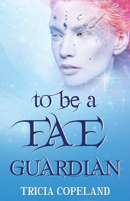To be a Fae Guardian