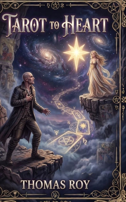 Tarot to Heart by Roy, Thomas